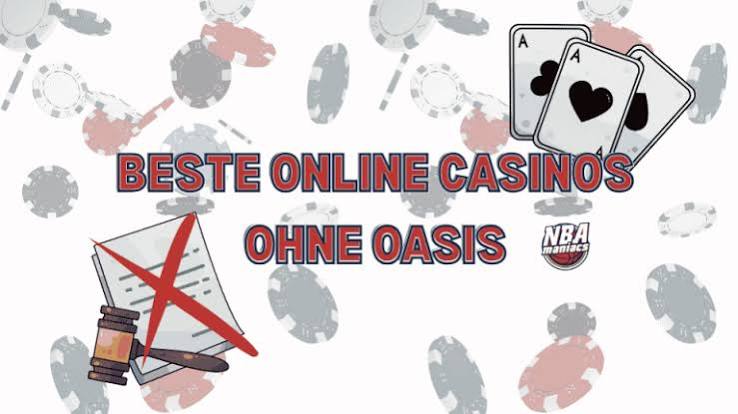 Casino ohne Oasis Der neue Trend im Online-Glücksspiel Casino ohne Oasis Der neue Trend im Online-Glücksspiel